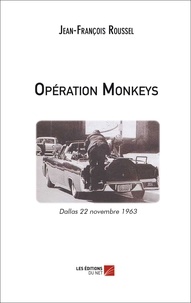 Jean-François Roussel - Opération Monkeys.