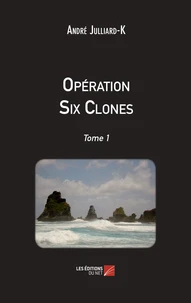 Opération Six Clones - Tome 1