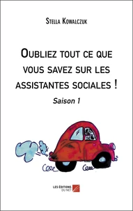 Oubliez tout ce que vous savez sur les assistantes sociales !