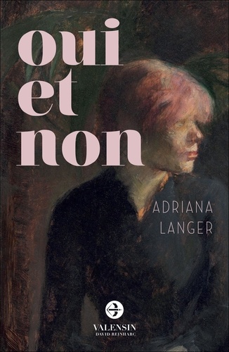 Adriana Langer - Oui et non.