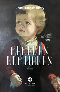 Jean-François Henry - Parades nuptiales - Premier tome de la trilogie du Cercle des Hiboux.