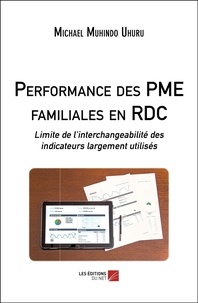 Uhuru michael Muhindo - Performance des PME familiales en RDC - Limite de l’interchangeabilité des indicateurs largement utilisés.