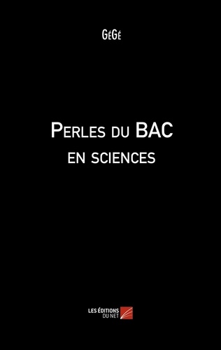  Gégé - Perles du BAC en sciences.