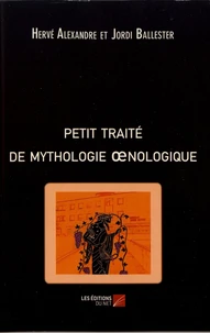 Petit traité de mythologie oenologique