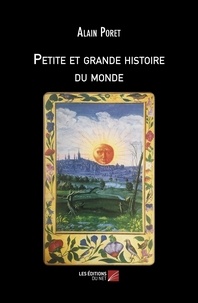 Alain Poret - Petite et grande histoire du monde.