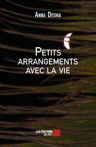 Petits arrangements avec la vie