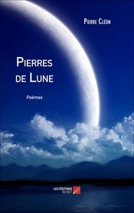 Pierre Cléon - Pierres de Lune.