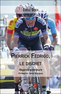 Cyrille Desco - Pierrick Fédrigo, le discret - Regards extérieurs.