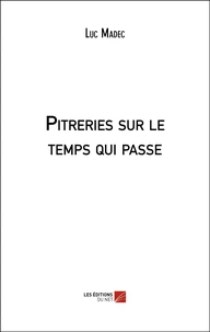 Pitreries sur le temps qui passe