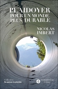 Nicolas Imbert - Plaidoyer pour un monde (plus) durable.