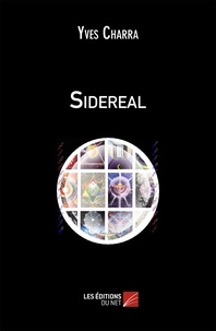 Yves Charra - POÈME SIDÉRAL/ SIDEREAL POEM.