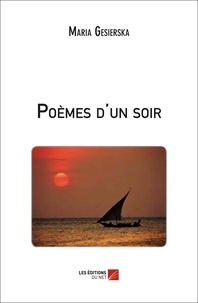 Maria Gesierska - Poèmes d'un soir.