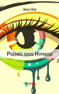 Abdala Kone - Poèmes sous Hypnose.