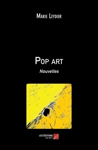 Marie LEYDIER - Pop art - Nouvelles.