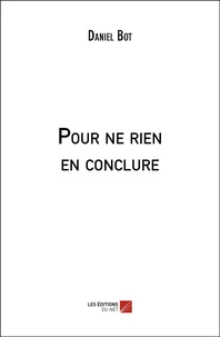 Pour ne rien en conclure