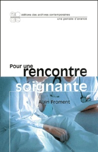Alain Froment - Pour une rencontre soignante.