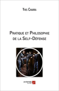 Pratique et Philosophie de la Self-Défense