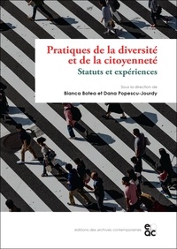 Bianca Botea et Dana Popescu-Jourdy - Pratiques de la diversité et de la citoyenneté - Statuts et expériences.