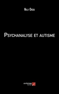 Naji Okba - Psychanalyse et autisme.