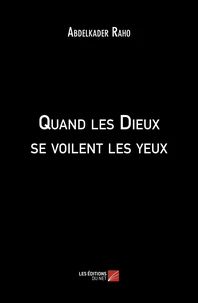 Quand les Dieux se voilent les yeux