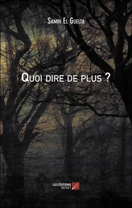 Quoi dire de plus ?