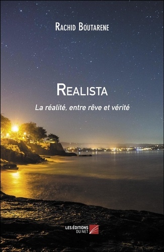 Rachid Boutarene - Realista - La réalité, entre rêve et vérité.