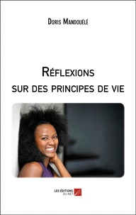 Réflexions sur des principes de vie