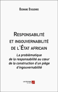 Responsabilité et ingouvernabilité de l'Etat africain