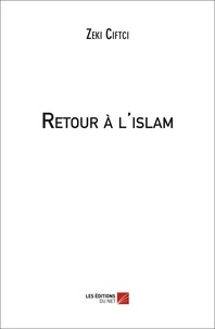 Zeki Ciftci - Retour à l’islam.