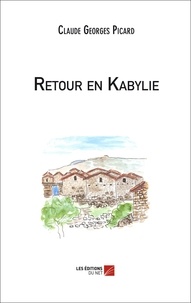 Claude Georges Picard - Retour en Kabylie.