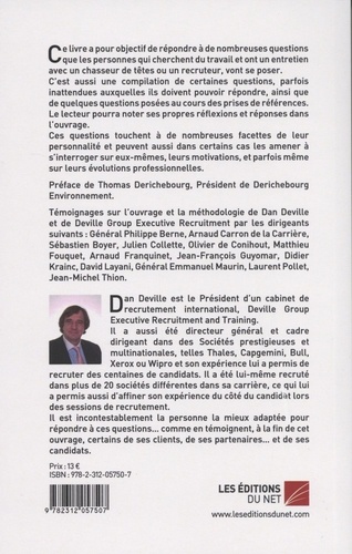 Réussir ses entretiens de recrutement avec les chasseurs de têtes, et les recruteurs. Tout ce que vous avez voulu savoir sur les chasseurs de têtes et leurs questions