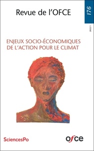  OFCE - Revue de l'OFCE  : Revue de l'OFCE N°176 - ENJEUX SOCIO-ÉCONOMIQUES DE L’ACTION POUR LE CLIMAT.