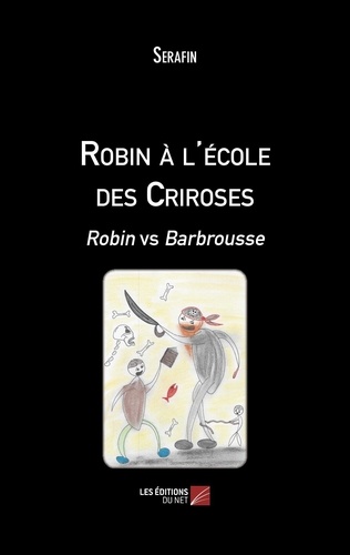 Robin à l'école des Criroses. Robin vs Barbrousse