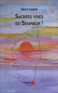 Sacrées voies du Seigneur !