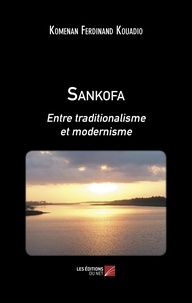 Komenan ferdinand Kouadio - Sankofa - Entre traditionalisme et modernisme.