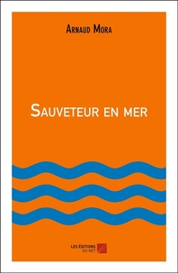 Arnaud Mora - Sauveteur en mer.