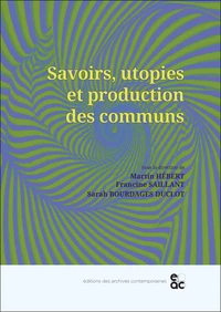 Savoirs, utopies et production des communs