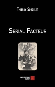 Thierry Sordelet - Serial Facteur.