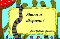 Valérie Gasnier - Simou a disparu !.