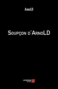  ArnoLD - Soupçon d'arnoLD.