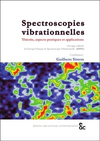 Guilhem Simon - Spectroscopies vibrationnelles - Théorie, aspects pratiques et applications.