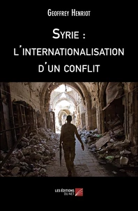 Syrie : l'internationalisation d'un conflit