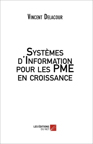 Vincent Delacour - Systèmes d'Information pour les PME en croissance.