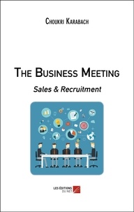 Choukri Karabach - The Business Meeting - Sales &amp; Recruitment.