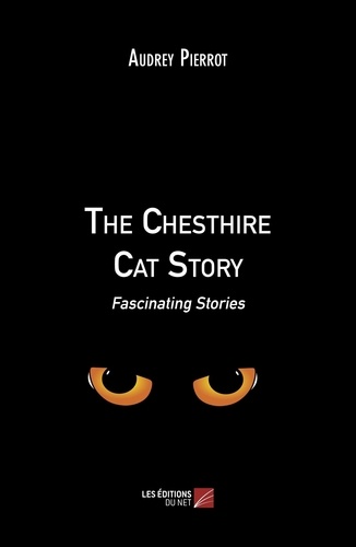 The Chesthire Cat Story. Fascinating Stories