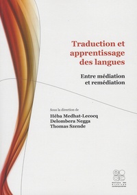 Héba Medhat-Lecocq et Delombera Negga - Traduction et apprentissage des langues - Entre médiation et remédiation.