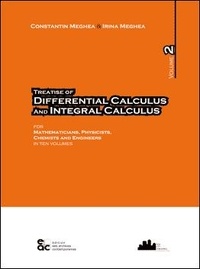 Constantin Meghea - Treatise of Differential calculus and Integral calculus - Volume 2.