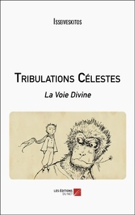  Isseiveskitos - Tribulations Célestes - La Voie Divine.