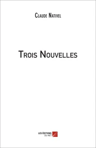 Trois Nouvelles