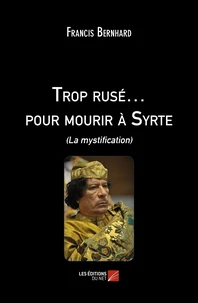 Trop rusé… pour mourir à Syrte
